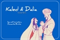 História: Kaled e Dalia (Spin-off)