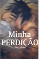 História: Minha Perdi&#231;&#227;o