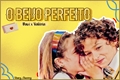 História: O Beijo Perfeito (Dal&#233;ria)