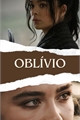 História: Obl&#237;vio