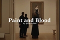 História: Paint and Blood