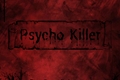 História: Psycho Killer (reboot)
