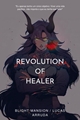 História: Revolution of Healer