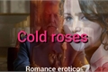 História: Rosas frias