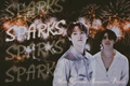 História: Sparks