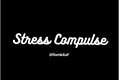 História: Stress Compulse - Chansung