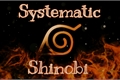 História: Systematic Shinobi