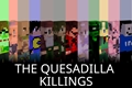 História: The Quesadilla Killings