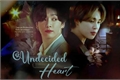 História: Undecided heart - Imagine Jimin e Jungkook
