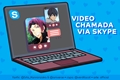 História: Videochamada via Skype