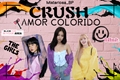 História: Crush: Amor Colorido | Jenlisa