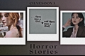 História: Horror Stories - Sahyo
