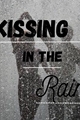 História: Kissing In The Rain