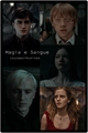 História: Magia e Sangue (drarry)