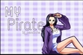 História: My Pirate - Imagine Nico Robin.