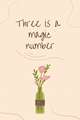 História: Three is a magic number