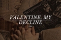História: Valentine, my decline (wolfstar)