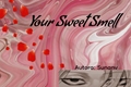 História: Your Sweet Smell - Tokyo revengers