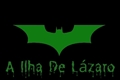 História: Batman: A Ilha de L&#225;zaro