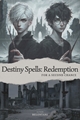 História: Destiny Spells: Redemption, for a Second Chance DRARRY