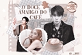 História: Doce amargo do caf&#233;. (Imagine Jaehyun)