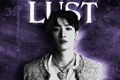 História: LUST - Chansung