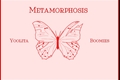 História: Metamorphosis (Spin-Off)