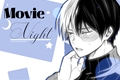 História: Movie Night - Shoto x M! Reader
