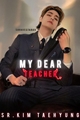 História: My Dear Teacher - Sr Kim Taehyung