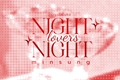 História: Night lovers - Minsung