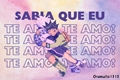 História: Sabia que eu te amo?