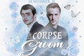 História: The Corpse Groom (Drarry)