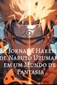 História: A Jornada de Naruto Uzumaki em um Mundo de Fantasia