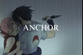 História: Anchor