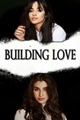 História: Building Love