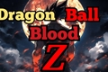 História: Dragon Ball Blood Z