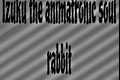 História: Izuku the animatronic soul rabbit