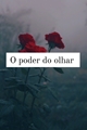 História: O poder do olhar