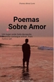 História: Poemas Sobre Amor