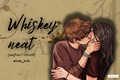 História: Whiskey Neat (Wolfstar)