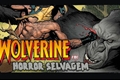História: Wolverine em: Horror Selvagem