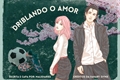 História: Driblando o Amor - SasuSaku