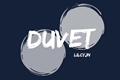 História: Duvet