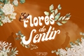 História: Flores de sentir