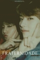 História: Fraternidade (MINSUNG)