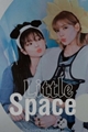 História: Littlespace - Jenlisa GIP