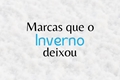 História: Marcas que o inverno deixou