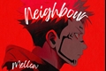 História: Neighbour (Ryomen Sukuna)