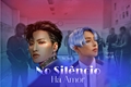 História: No Sil&#234;ncio H&#225; Amor ( SeongJoong )