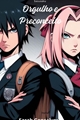 História: Orgulho e Preconceito - Sasusaku